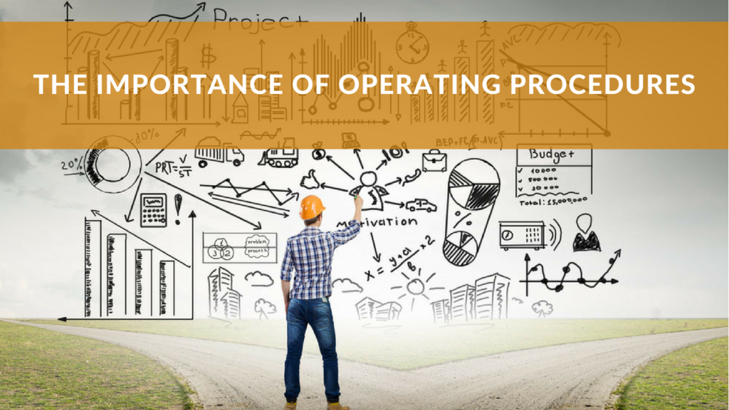 The Importance of Operating Procedures & How to Use Them Effectively